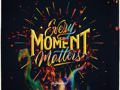 Every Moment Matters design handlettering lettering type typography