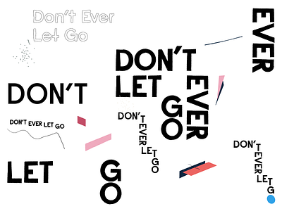 Don't Ever Let Go — Outtakes dont ever let go short film style frame title screen typography