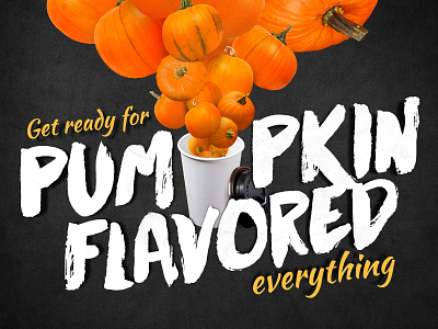 Pumpkin Flavored Everything coffee kaushan script manhattan darling pumpkin