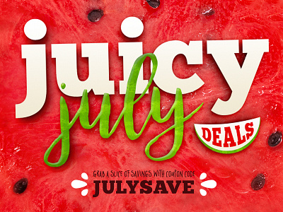 Juicy July Deals 🍉 couponcode juicy july savings watermelon