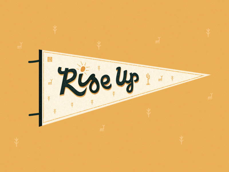 Rise Up - Pennant design illustration label type typography