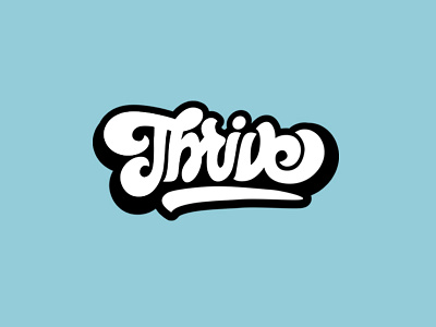 Thrive art hand lettering lettering logo thrive type typography writing