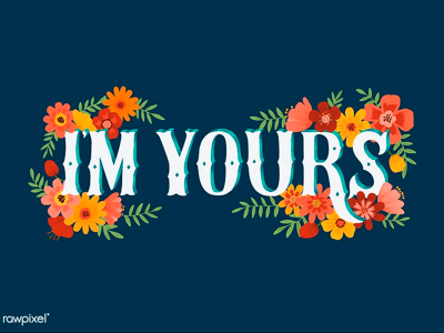 I’m Yours graphic imyours lettering typography vector