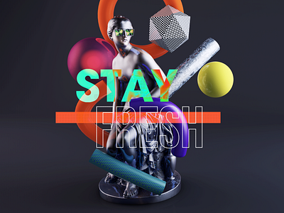 Stay Fresh" 3d c4d design grapgic design typography