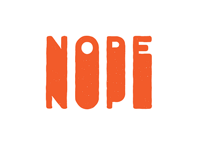 Nope letter lettering no nope type typography