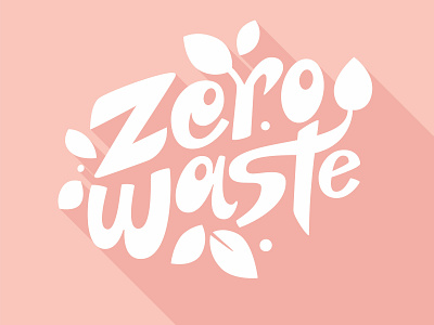 Zero Waste lettering conscious consumption design ecology environment graphic lettering safe planet typography vector