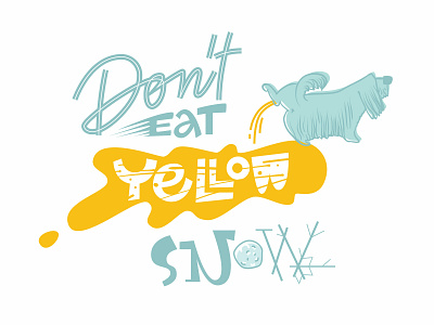 Don"t eat yellow snow season greeting card design graphic illustration lettering typography vector