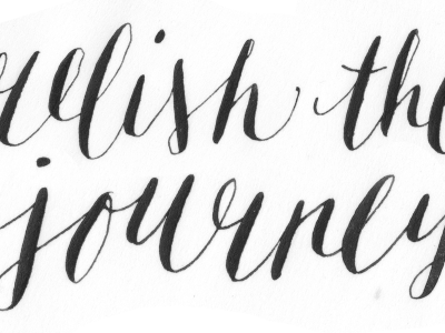 Relish the Journey calligraphy copperplate hand drawn lettering