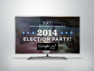 NPR 2014 Election Party for Chromecast branding chrome chromecast geomicons gotham multimedia npr sentinel stateface tv