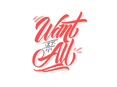 Want it all lettering sneakers type typegang