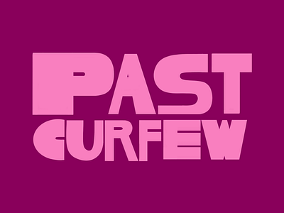 Past Curfew NYC Logo avantgarde bold design branding comedian comedy design lettering lettering art lettering logo lettermark lubalin nyc past curfew typography