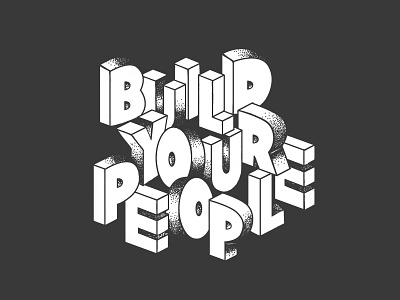 Build Your People block letters branding design editorial hand lettering illustration lettering lettering artist poster typography