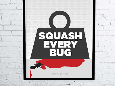 Squash Every Bug inspiration orgsync poster print