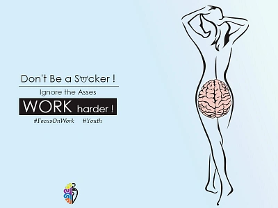 No Sucking, Only Working ! conceptthinking creativity focusonwork youth graphicdesign photoshop