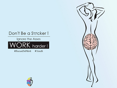 No Sucking, Only Working ! conceptthinking creativity focusonwork youth graphicdesign photoshop