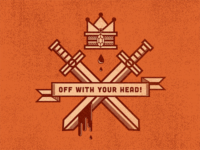 Off With Your Head crown fl illustration line work mudshock off with your head orlando swords texture vector