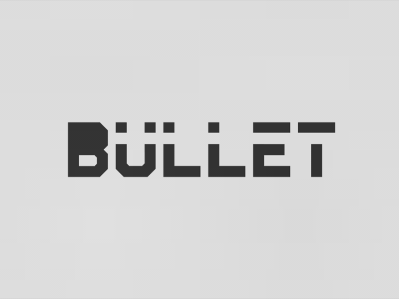 Bullet / Word as Image