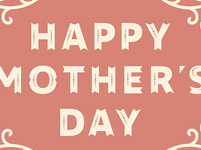 Happy Mother's Day day illustrator mothers type typography