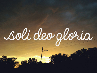 Soli Deo Gloria