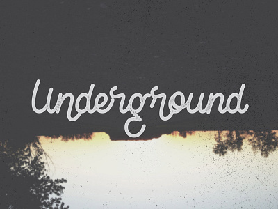 Underground cursive design hand lettering lettering photography script smoke signal dsgn texture type typography