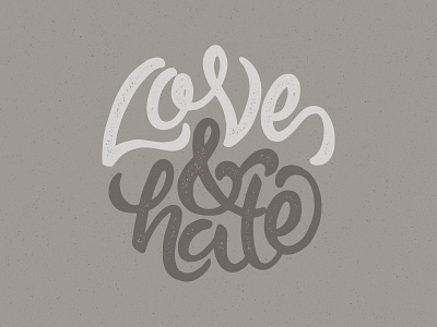 love & hate custom type hand drawn hand lettering lettering logotype smoke signal dsgn texture type typography