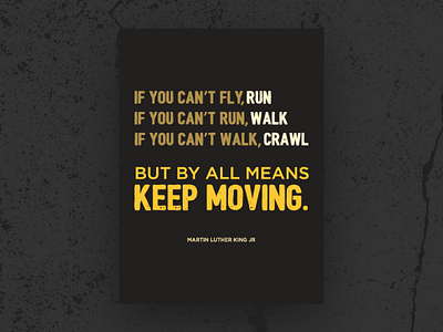 Keep Moving crawl keep moving layout martin luther king jr poster print quote run startup walk
