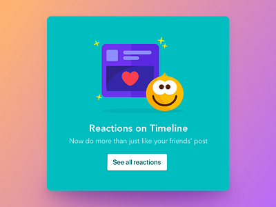 Reactions On Timeline emoji empty state happy heart illustration layout like notification popup smiley timeline