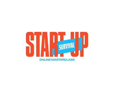 START-UP SURVIVAL branding design entrepreneurship graphic design identity logo masterclass start up typography