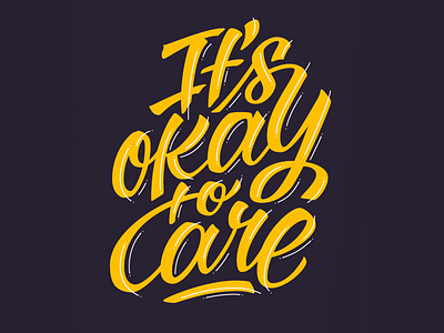 It's Okay To Care