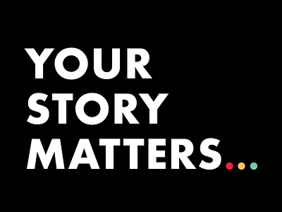 Your Story Matters brand essence strap line tag line