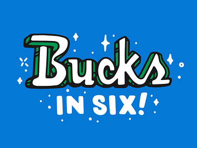 🏀 Bucks in 6 🏀 2d basketball bucks hand drawn lettering logo milwaukee nba typography