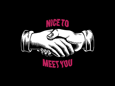NICE TO MEET YOU glad hands nice shake hand