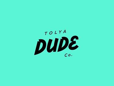 Tolya Dude Co. branding lettering logo typography