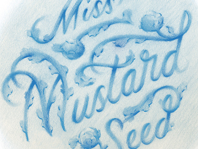 "Mustard Seed" country cursive hand lettering