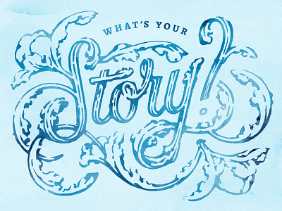 What's Your Story? cursive decorative design drawing fancy feminine flourishes flowers hand-lettering illustration leaves lockup logo ornate script typography