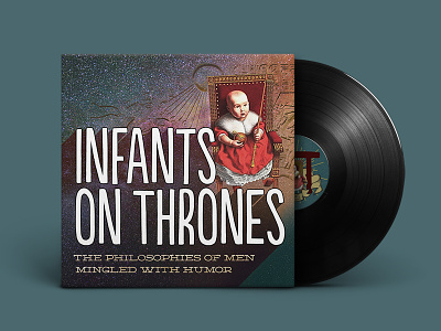 Infants on Thrones Podcast Art album art artwork itunes philosophy podcast religion