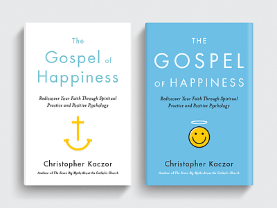 The Gospel of Happiness book cover cross faith happy positivity psychology publishing smile spiritual