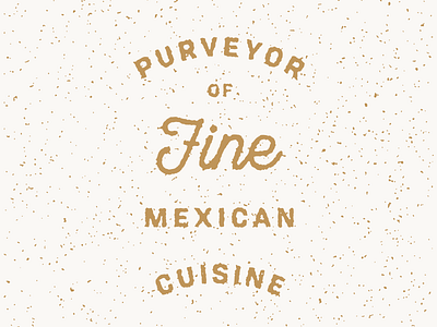 Purveyor of Fine Mexican Cuisine