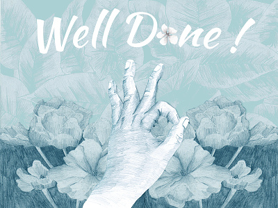 Well Done blue flower hands illustrations leave pencil well done