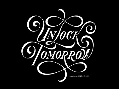 Unlock Tomorrow flourish handlettering lettering script typography