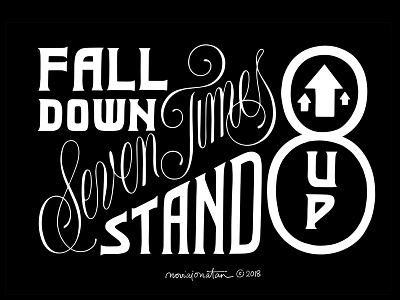 Fall Down 7 Times, Stand Up 8 flourish handlettering lettering quote script serif typography