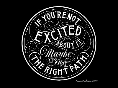 If You're Not Excited About It flourish handlettering lettering quote serif typography