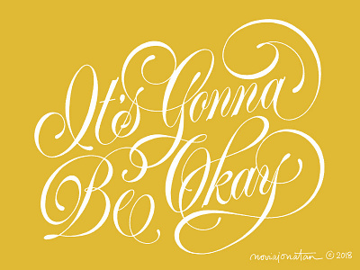 It's Gonna Be Okay dont worry gonna be okay handlettering handtype lettering okay quote script script type typography