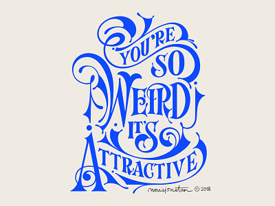 You're So Weird handlettering lettering quote type