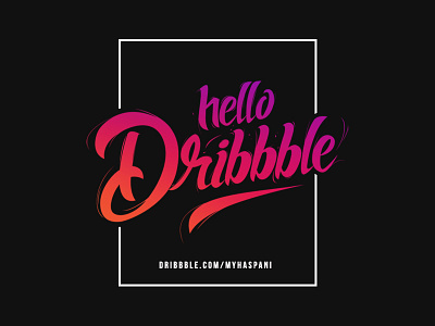 My Dribbble First Shot debut dribbble first hello lettering shot type