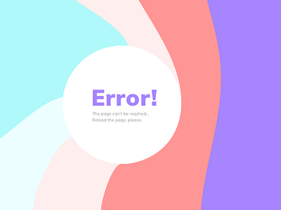 Error page 404 page colorful bg coral error error page pale pink pastel colors purple reload sketch app ui design waves