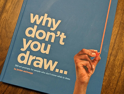 Why Don't You Draw... THE BOOK! art art prompt aschwege book cover design creative doodle help jordan physical book sketch sketchbook