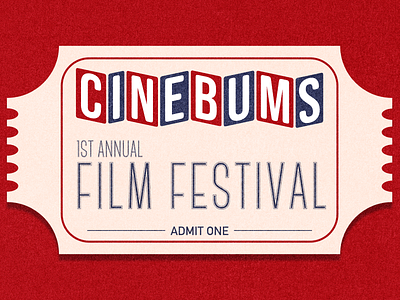 CineBums Film Festival - Podcast Episode Artwork admit one cinema design film film festival movie movies podcast podcast art ticket tickets