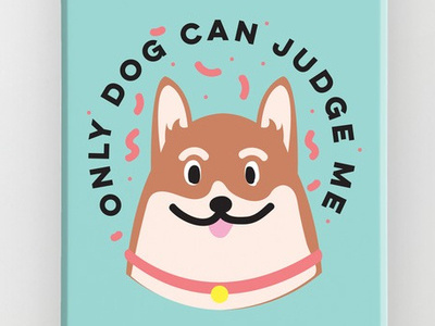 Only Dog Can Judge Me Corgi corgi cute dog dogs illustration pink puppy teal