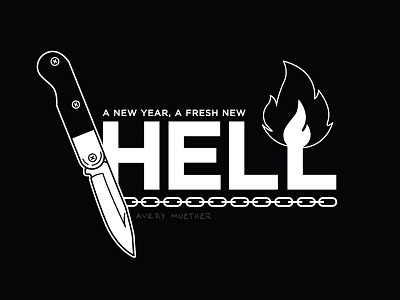 Fresh New Hell. 2018 blackwork fire happy new year hell illustration knife new year typography